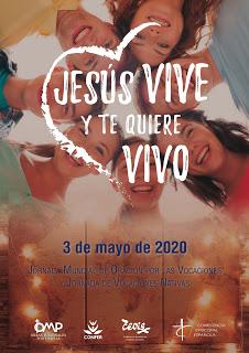 Cartel de la Jornada de Vocaciones y Vocaciones Nativas, en el que podemos leer como lema: "Jesús vive y te quiere vivo". Que se celebra el 3 de mayo de 2020.